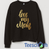 Mother’s Day Cards Sweatshirt Unisex Adult Size S to 3XL