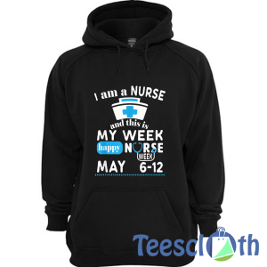 Nurses Week May Hoodie Unisex Adult Size S to 3XL
