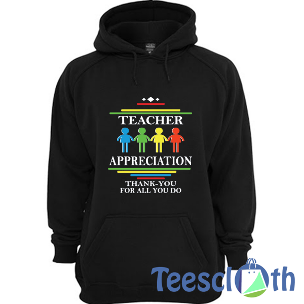 Teacher’s Appreciation Hoodie Unisex Adult Size S to 3XL