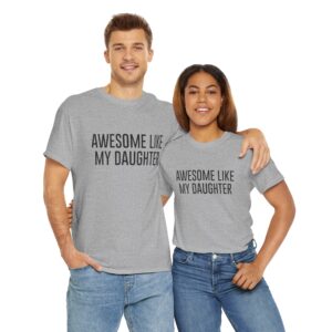 Awesome Like My Daughter shirt